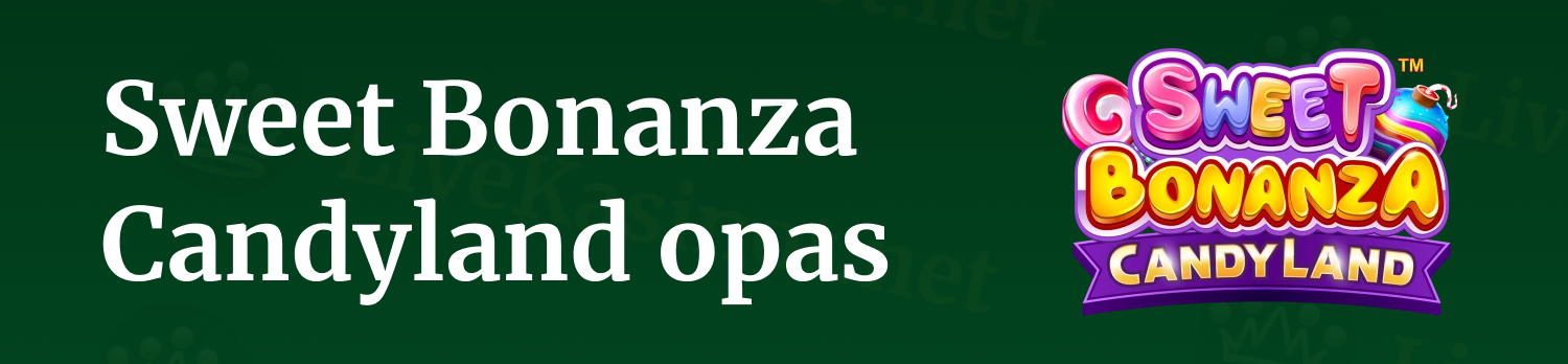 Sweet Bonanza Candyland Opas